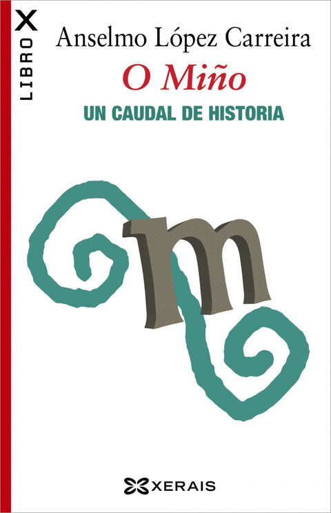  O Miño. Un caudal de historia 