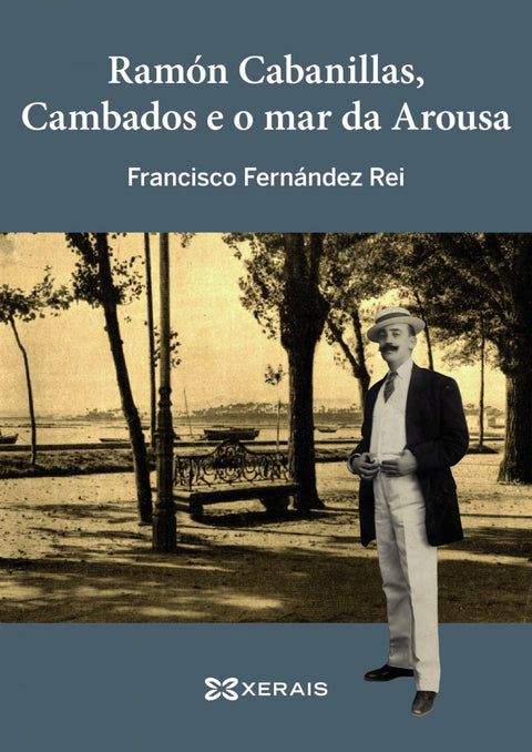  Ramón Cabanillas, Cambados e o mar da Arousa 