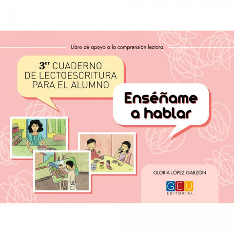  Tercer cuaderno de lectoescritura para el alumno. Enséñame a hablar 