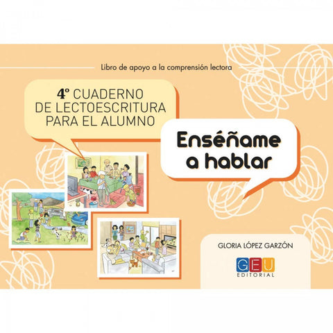  Cuarto cuaderno de lectoescritura para el alumno. Enséñame a hablar 