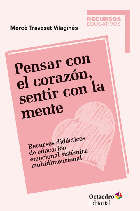 PENSAR CON EL CORAZÓN, SENTIR CON LA MENTE 