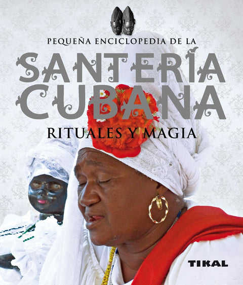  Santeria cubana:rituales y magia 