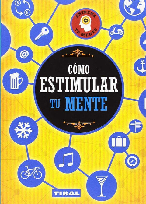  CÓMO ESTIMULAR TU MENTE 