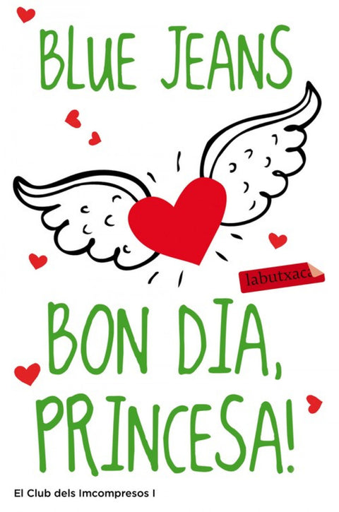  Bon dia, princesa! 
