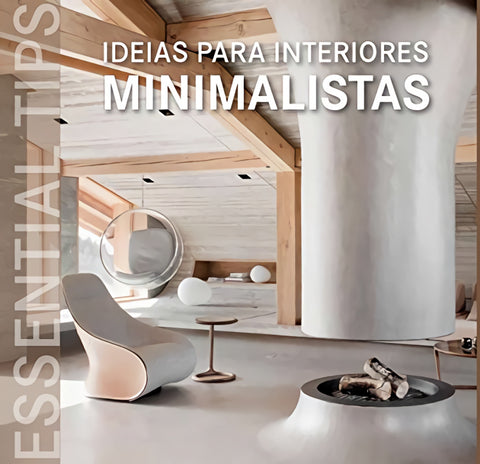  IDEIAS PARA INTERIORES MINIMALISTAS 