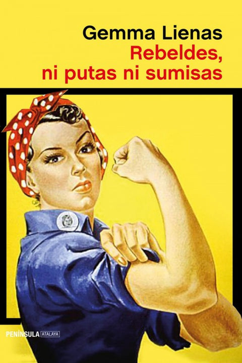  REBELDES, NI PUTAS NI SUMISAS 