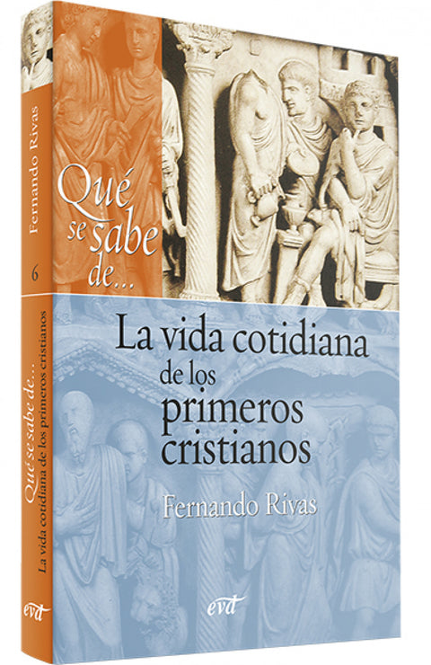  Que se sabe de... vida cotidiana primeros cristianos 