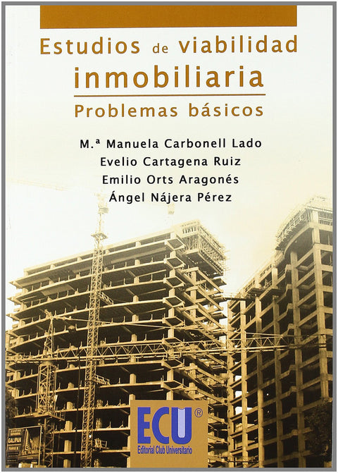  Estudios de Viabilidad Inmobiliaria. Problemas Básicos 