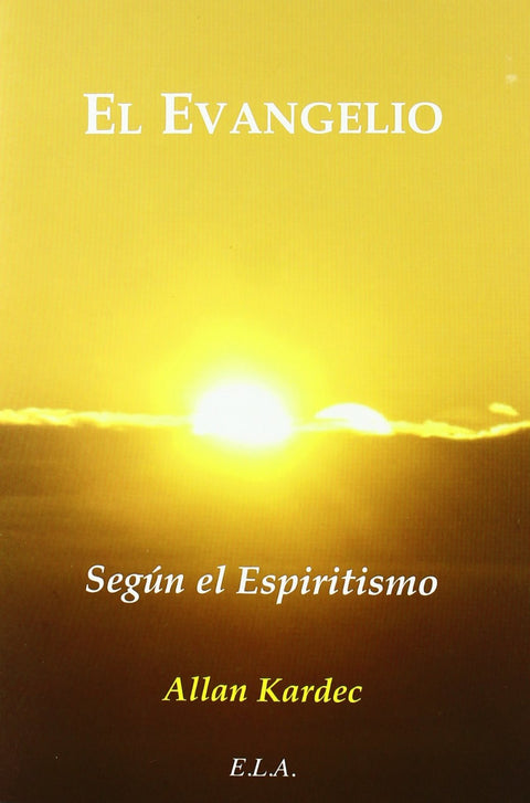  EL EVANGELIO SEGÚN EL ESPIRITISMO 