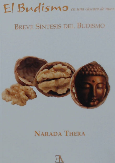  EL BUDISMO EN UNA CÁSCARA DE NUEZ 