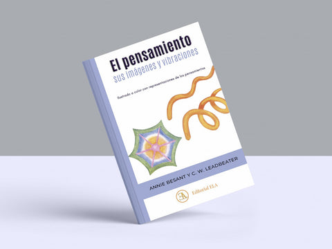  EL PENSAMIENTO, SUS IMÁGENES Y VIBRACIONES 