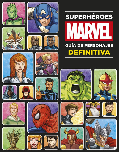  Superhéroes Marvel. Guía de personajes definitiva 