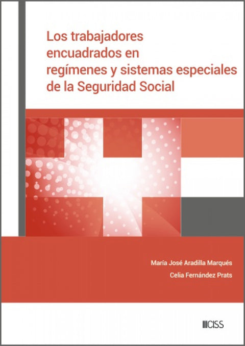  Los trabajadores encuadrados en regímenes y sistemas especiales de la Seguridad Social 