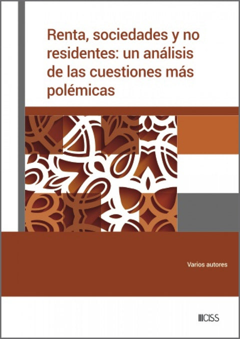  Renta, sociedades y no residentes: un análisis de las cuestiones más polémicas 