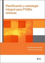  Planificación y estrategia integral para Pymes exitosas 