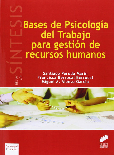  BASES PSICOLOGIA DEL TRABAJO PARA GESTION RECURSOS HUMANOS 