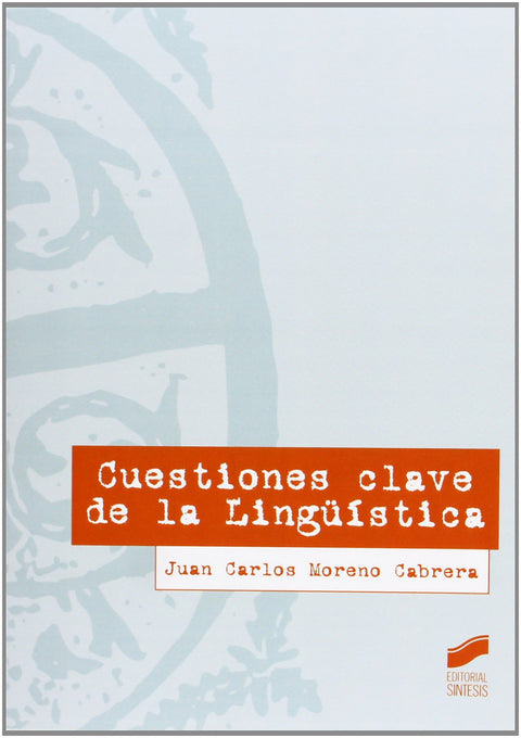  CUESTIONES CLAVE DE LA LINGUISTICA 