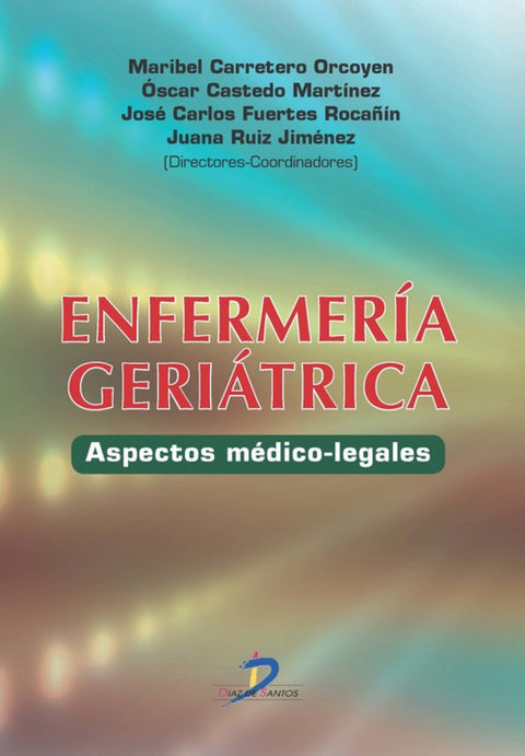  Enfermería geriátrica: aspectos médico-legales 