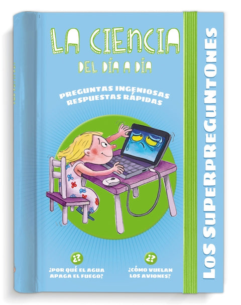  Los Superpreguntones. La ciencia del día a día 