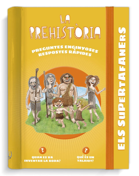  Els supertafaners. La prehistòria 