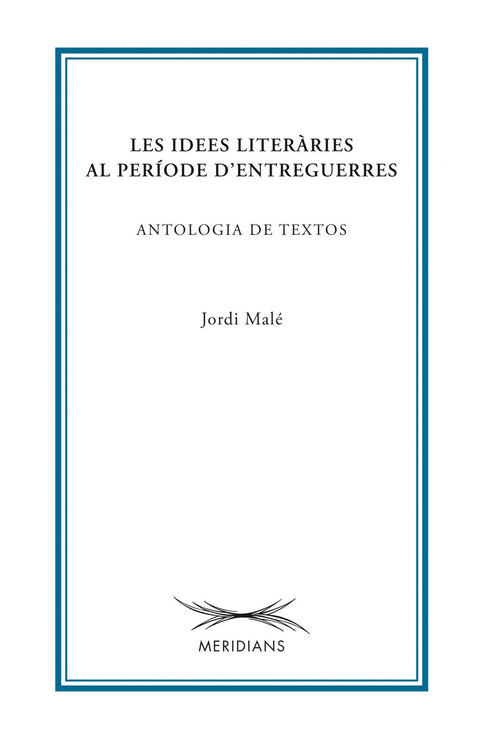  Idees literaries al periode d'entreguerres, les 