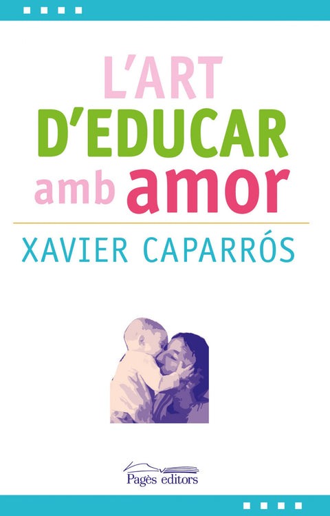  L´art d´educar amb amor 