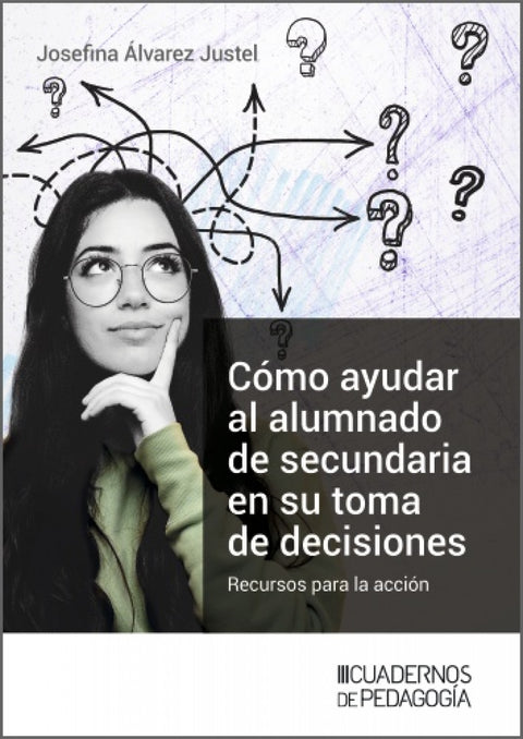  Cómo ayudar al alumnado de secundaria en su toma de decisiones 