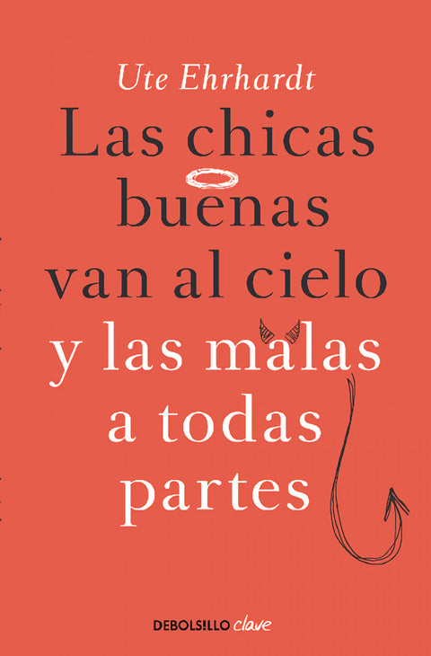  Las chicas buenas van al cielo y las malas a todas partes 