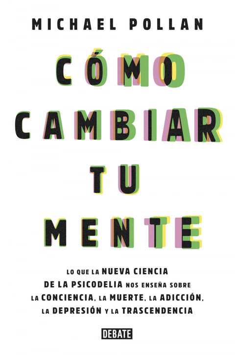  CÓMO CAMBIAR TU MENTE 