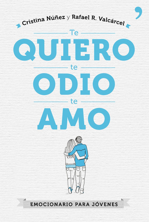  TE QUIERO, TE ODIO, TE AMO 