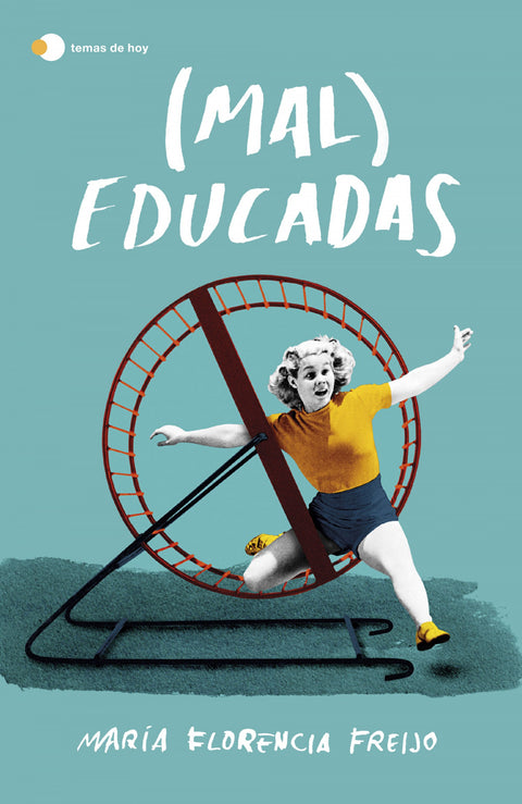 (Mal) Educadas 