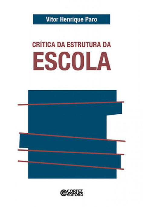  Cr¡tica da estrutura da escola 