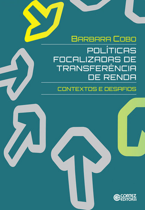  Pol¡ticas focalizadas de transferência de renda: contextos e 