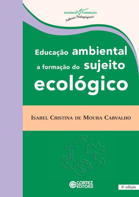  Educação ambiental: a formação do sujeito ecológico 