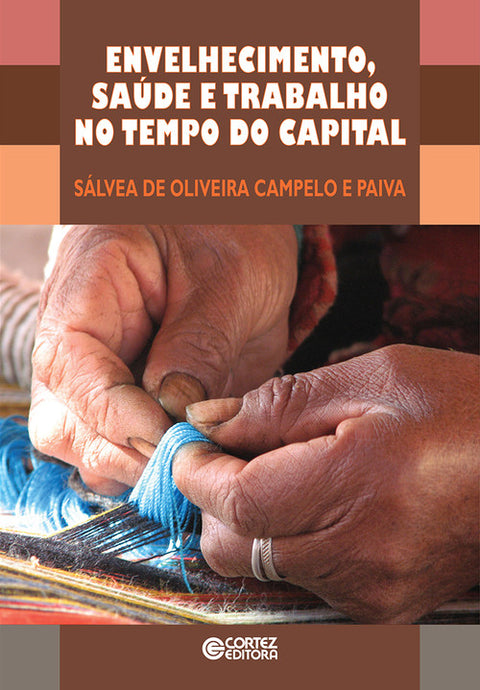  Envelhecimento, saúde e trabalho no tempo do capital 