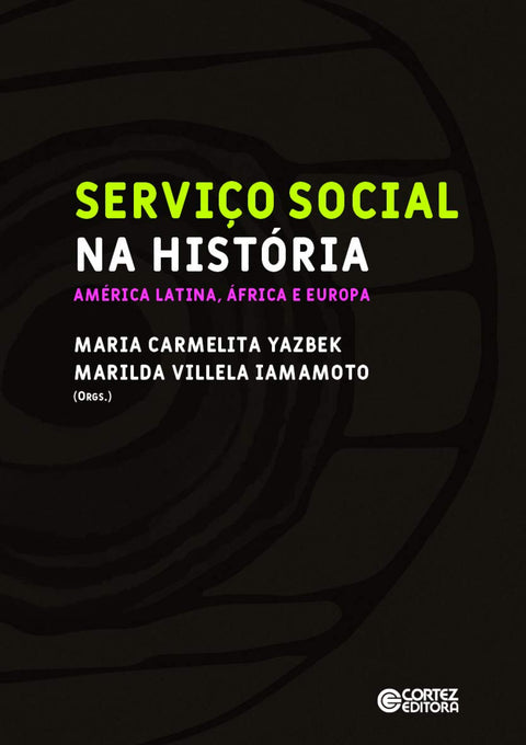  Serviço Social na História: América Latina, África e Eur 