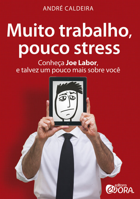  Muito trabalho, pouco stress 