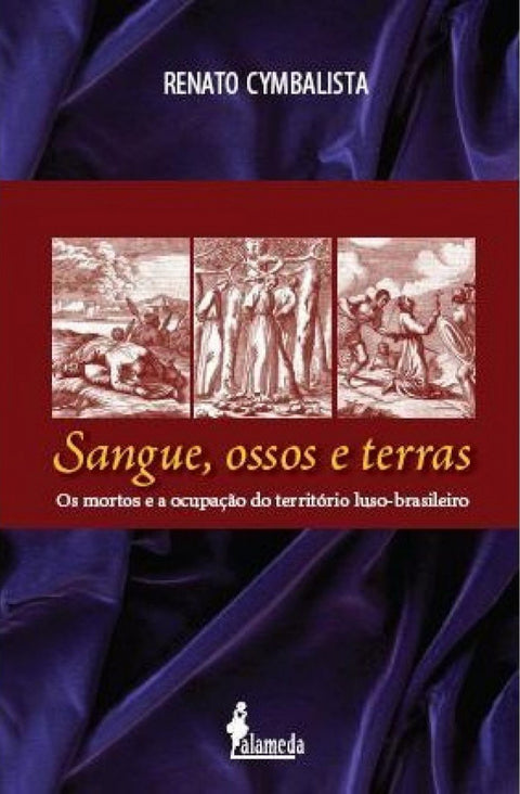  SANGUE, OSSOS E TERRAS: OS MORTOS E A OCUPAÇÃO DO TERRITORIO 