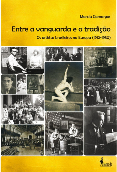  ENTRE A VANGUARDA E A TRADICAO OS ARTISTAS BRASILEIROS NA EU 