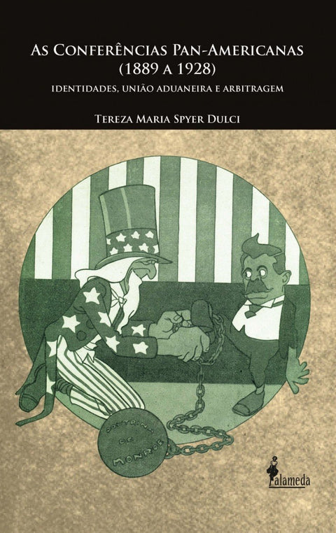  AS CONFERENCIAS PAN-AMERICANAS (1889 A 1928) - IDENTIDADES, 