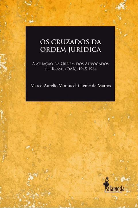  Os cruzados da ordem jurídica 