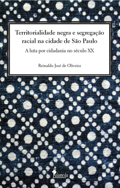  Territorialidade Negra e Segregação Racial na Cidade de SP 