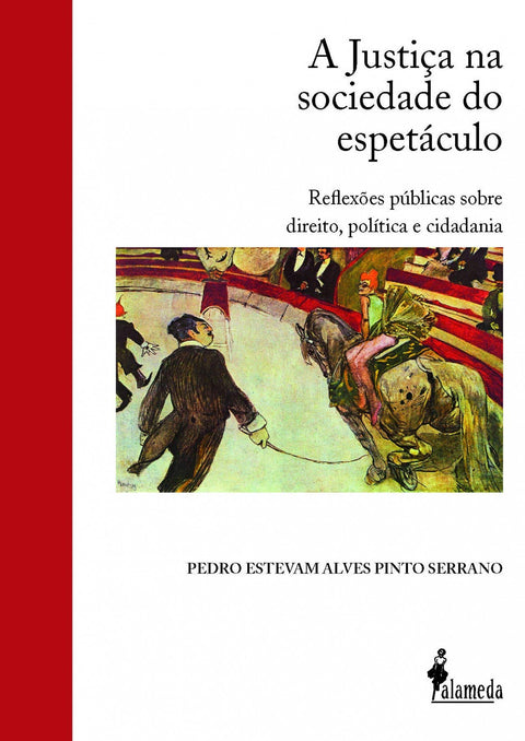  A Justiça na Sociedade do Espetáculo 