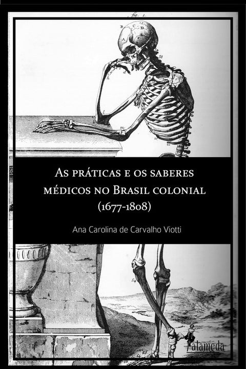  As práticas e os saberes médicos no Brasil colonial 