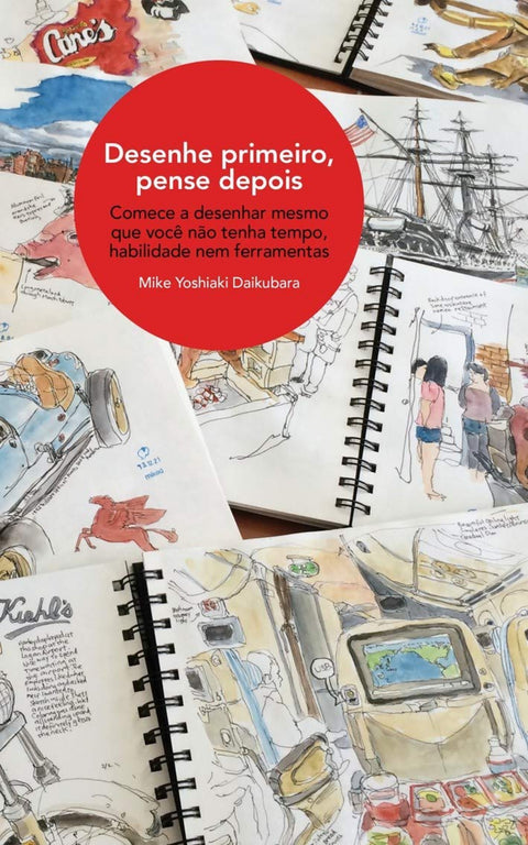  Desenhe primeiro, pense depois 