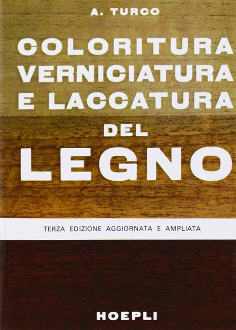  Coloritura, verniciatura e laccatura del legno 