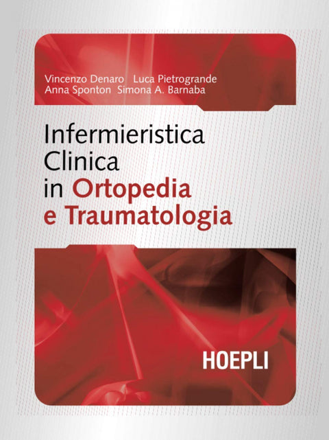  Infermieristica clinica in ortopedia e traumatologia 