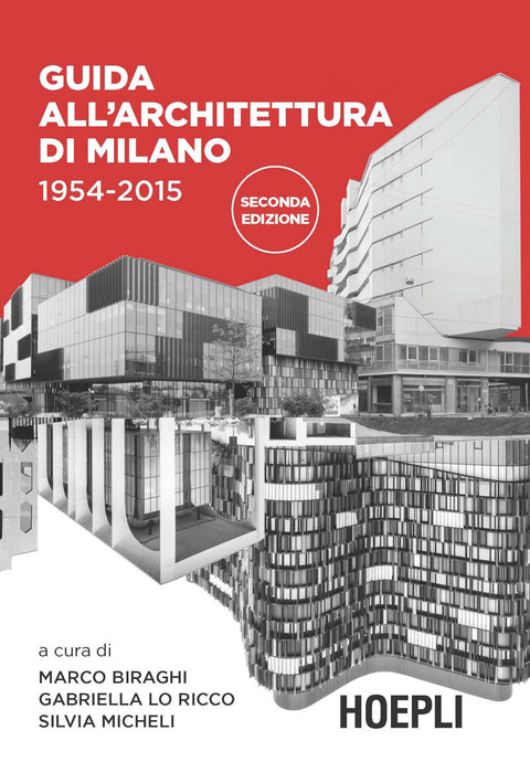  Guida all'architettura di Milano 1954-2015 