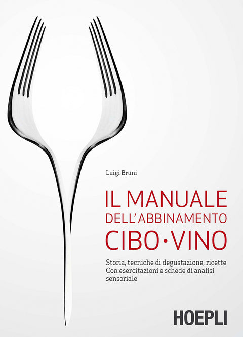  Il manuale dell'abbinamento cibo-vino 