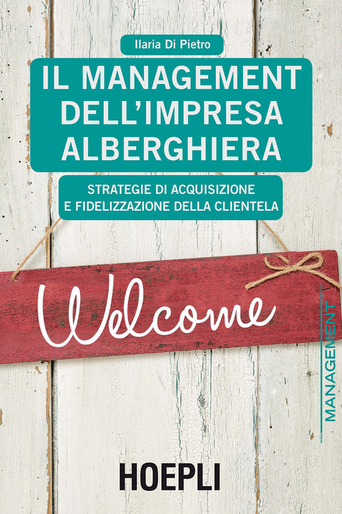  Il management dell'impresa alberghiera 